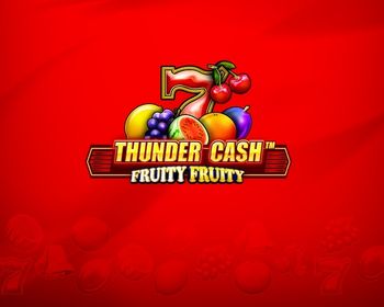 THUNDER CASH – Fruity Fruity - obrázek